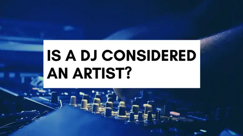 Are DJs considered artists?