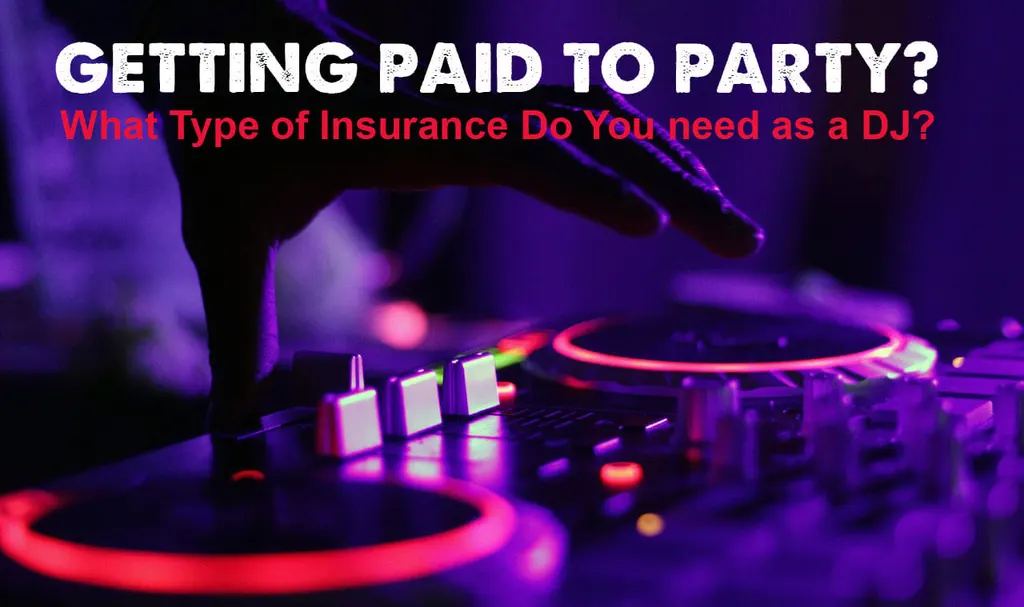 Do you need insurance as a DJ?