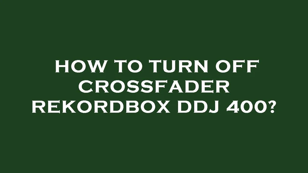 How do you turn off crossfader in rekordbox?