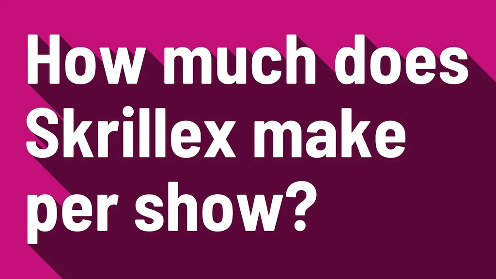How much does Skrillex charge per show?
