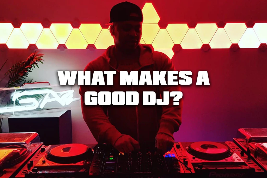 What defines a good DJ?